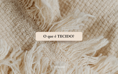 O que é TECIDO – têxtil