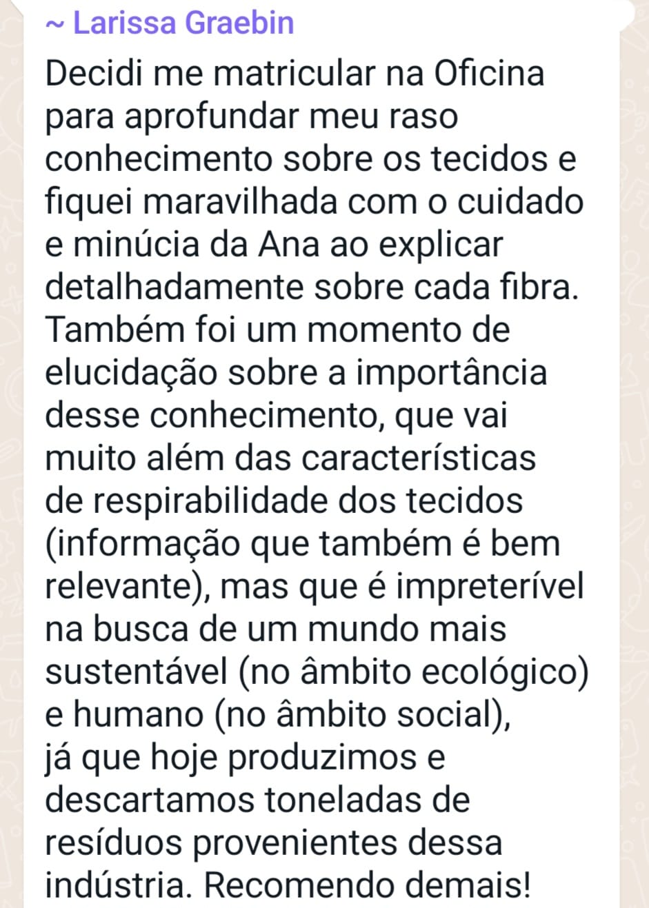 Depoimento de Larissa Graebin sobre a Oficina de Tecidos